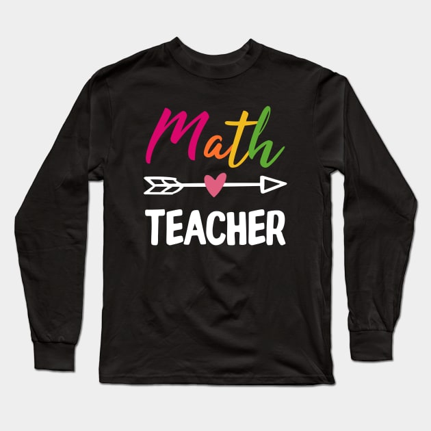 Math Teacher gift for teachers Long Sleeve T-Shirt by Daimon